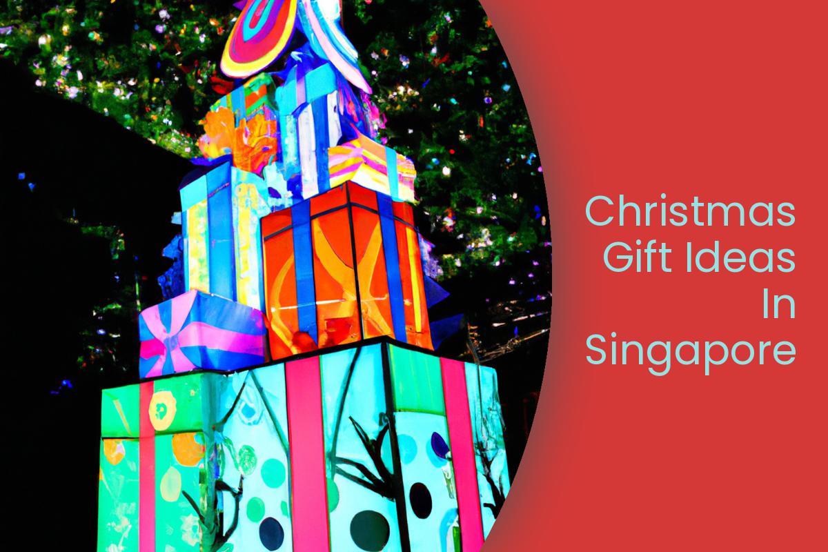 Christmas Gift Ideas in Singapore for 2024