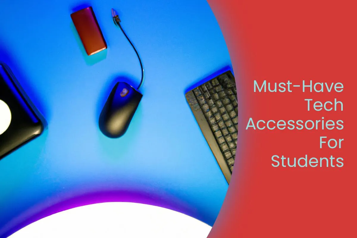 8 Must-Have Tech Accessories For Students